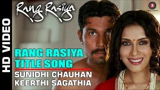 Rang Rasiya Title  Full Video  Rang Rasiya  Randeep Hooda amp Nandana Sen [upl. by Elladine]