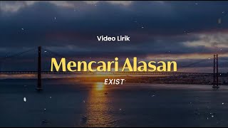 MENCARI ALASAN  EXISTS  NOSTALGIA ROCK MALAYSIA 90AN [upl. by Bernardi172]