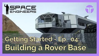 Ep 04 Building a Rover Base  Space Engineers 2021 [upl. by Daberath]