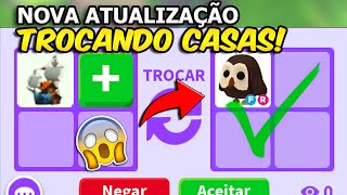 TROCANDO CASAS 🏡 AGORA A CASA É TROCÁVEL NO ADOPT ME Nova Atualização 😍 [upl. by Ertnod]