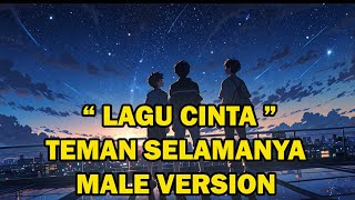 Teman Selamanya Male Version Lagu Cinta love musicindonesia lyrics cinta sahabat lyrics [upl. by Cayser]