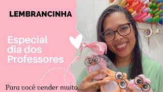 LEMBRANCINHA DIA DOS PROFESSORES Para você vender muito… By Gedalia Santos [upl. by Funch106]