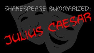 Shakespeare Summarized Julius Caesar [upl. by Dorion]