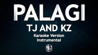 Palagi TJ and KZ Karaoke Version High Quality Instrumental [upl. by Nagn]