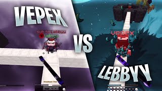 vepex vs Lebbyy [upl. by Dachia930]