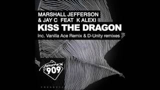 Marshall Jefferson amp Jay C feat K Alexi  Kiss The Dragon Jay C Remake [upl. by Abebi39]