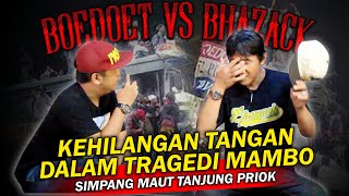 TRAGEDI MAMBO TJ PRIOK BOEDOET ALL BASE VS BHAZACK  TOBEN P8 part3 [upl. by Amorette]