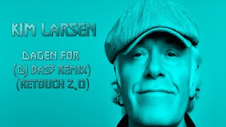 Kim Larsen  Dagen Før DJ Base Remix 20 Retouch [upl. by Auj150]