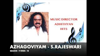 S9  WEEK  18  AZHAGOVIYAM  S RAJESWARI [upl. by Malonis]