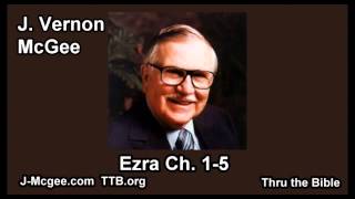 15 Ezra 0105  J Vernon Mcgee  Thru the Bible [upl. by Hsu]