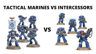 Tactical Squad vs Intercessors  Space Marines Troops Choice Comparison [upl. by Chuah523]