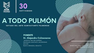 Webinar A todo Pulmón  Estado del arte  Surfactante Pulmonar [upl. by Oirasor830]