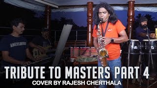 Tribute to Masters  Part 4  Anjali Anjali  SAXOPHONE  Rajesh Cherthala Live [upl. by Enrak]