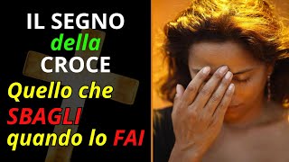 Gli ERRORI che COMPIAMO nel fare il SEGNO della CROCE [upl. by Letreece]