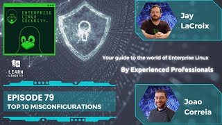 Enterprise Linux Security Episode 79  Top Ten Security Misconfigurations [upl. by Sineray326]