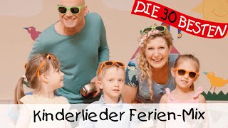 Kinderlieder FerienMix  Kinderlieder zum Mitsingen und Bewegen [upl. by Kelwen]