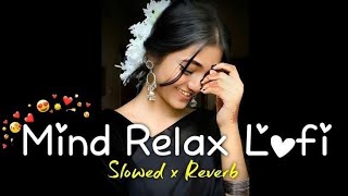 Naina Re The Ultimate SlowedReverb Experience 🎶 remix by Umesh lofi [upl. by Atinaj57]