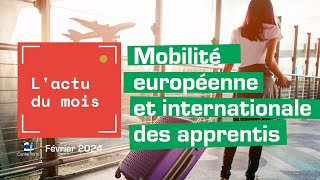 Apprentissage et formation professionnelle  Mobilité européenne des apprentis – Février 2024 [upl. by Annibo]