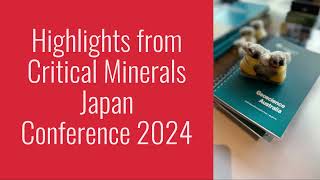 Critical Minerals Japan Conference 2024 Event Highlights [upl. by Arielle]