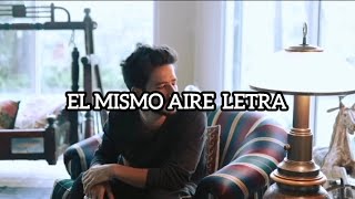 Camilo Pablo Alborán  El Mismo Aire  Letra [upl. by Nadeen]