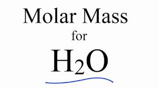 Molar Mass  Molecular Weight of H2O Water [upl. by Gavrah]