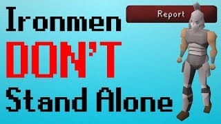 OSRS 5 Ways Ironmen Dont Stand Alone [upl. by Nnairac]