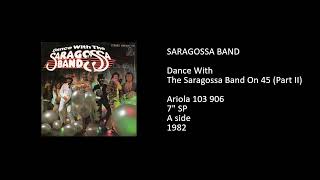 SARAGOSSA BAND  Dance With The Saragossa Band On 45 Part II  1982 [upl. by Yrebmik]