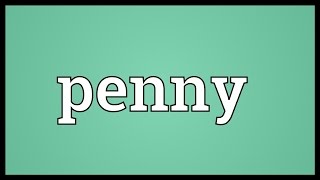 Penny Meaning [upl. by Adnolohs]