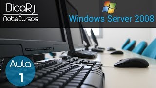 Criando um Servidor  Windows Server 2008  Aula 01 [upl. by Aneekal]