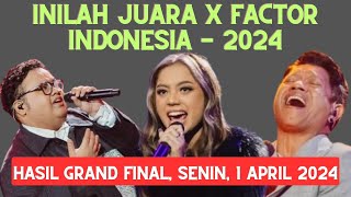 INILAH JUARA X FACTOR INDONESIA 2024 [upl. by Stutman283]