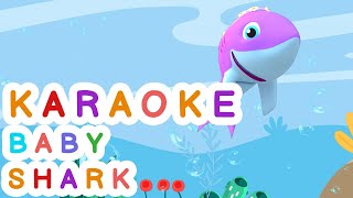 Baby Shark KARAOKE Version  Instrumental song with Lyrics [upl. by Hcone]