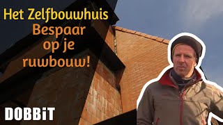 Het zelfbouwhuis  Bespaar op je ruwbouw [upl. by Aleacim942]