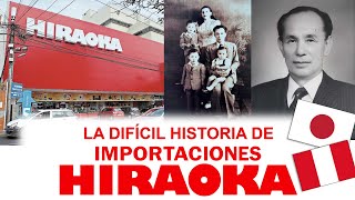 La historia de HIRAOKA  empresa peruana que salió desde abajo [upl. by Lleraj]