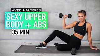 35 MIN SEXY UPPER BODY  ABS WITH WEIGHHTS  Justine GALLICE [upl. by Malvino332]