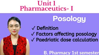 Posology  Factors affecting posology  Pediatric dose calculations  Pharmaceutics B pharm 1st sem [upl. by Nedroj]