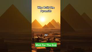 Who Built The Pyramids 😱😱 Facts Historical place  shorts [upl. by Euqinaj65]