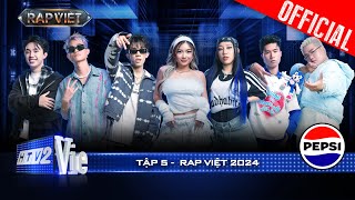 Rap Việt 2024 Tập 5 Lộ diện những chiến binh cuối cùng khép lại vòng Chinh Phục [upl. by Carlene]