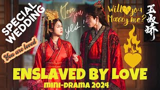 Enslaved by Love 玉奴娇 Yu Nu Jiao drama 2024 SPECIAL WEDDING between Yin Ji and Xie Yun [upl. by Iaras]