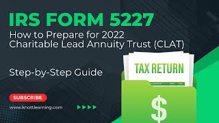 IRS Form 5227 for a Charitable Lead Annuity Trust CLAT [upl. by Haikezeh858]