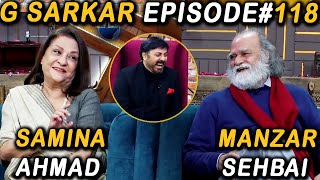 G Sarkar with Nauman Ijaz  Episode 118  Samina Ahmad amp Manzar Sehbai  13 Feb 2022 [upl. by Naoh975]