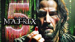 The Matrix 5 Top 7 Potential Storylines for The New Movie  MATRIX EXPLAINED [upl. by Wenda298]