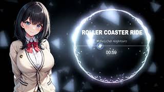 NIghtcore Roller Coaster Ride [upl. by Nauqyt432]