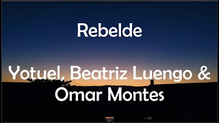 Rebelde  Yotuel Beatriz Luengo Omar Montes Lyric Video [upl. by Yeliac795]