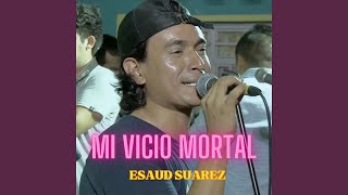 Mi Vicio Mortal En Vivo [upl. by Cohe]