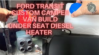 How to fit a Chinese Diesel Heater under passenger seat Ford Transit Custom Camper van [upl. by Ngo]