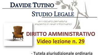 Diritto Amministrativo Video lezione n29  Tutela giurisdizionale ordinaria [upl. by Lamar]