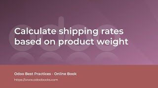 Calculate shipping rates based on product weight  Odoo Inventory [upl. by Broida]