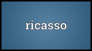 Ricasso Meaning [upl. by Natalia]