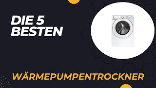 Die 5 Besten Wärmepumpentrockner 2024 [upl. by Ellekram]