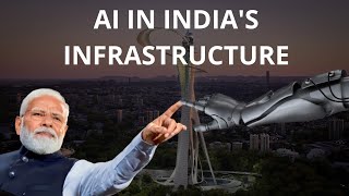 How Artificial Intelligence is Transforming India’s Infrastructure [upl. by Ahseenat]